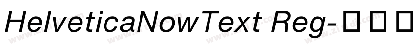 HelveticaNowText Reg字体转换 HelveticaNowText Reg字体转换